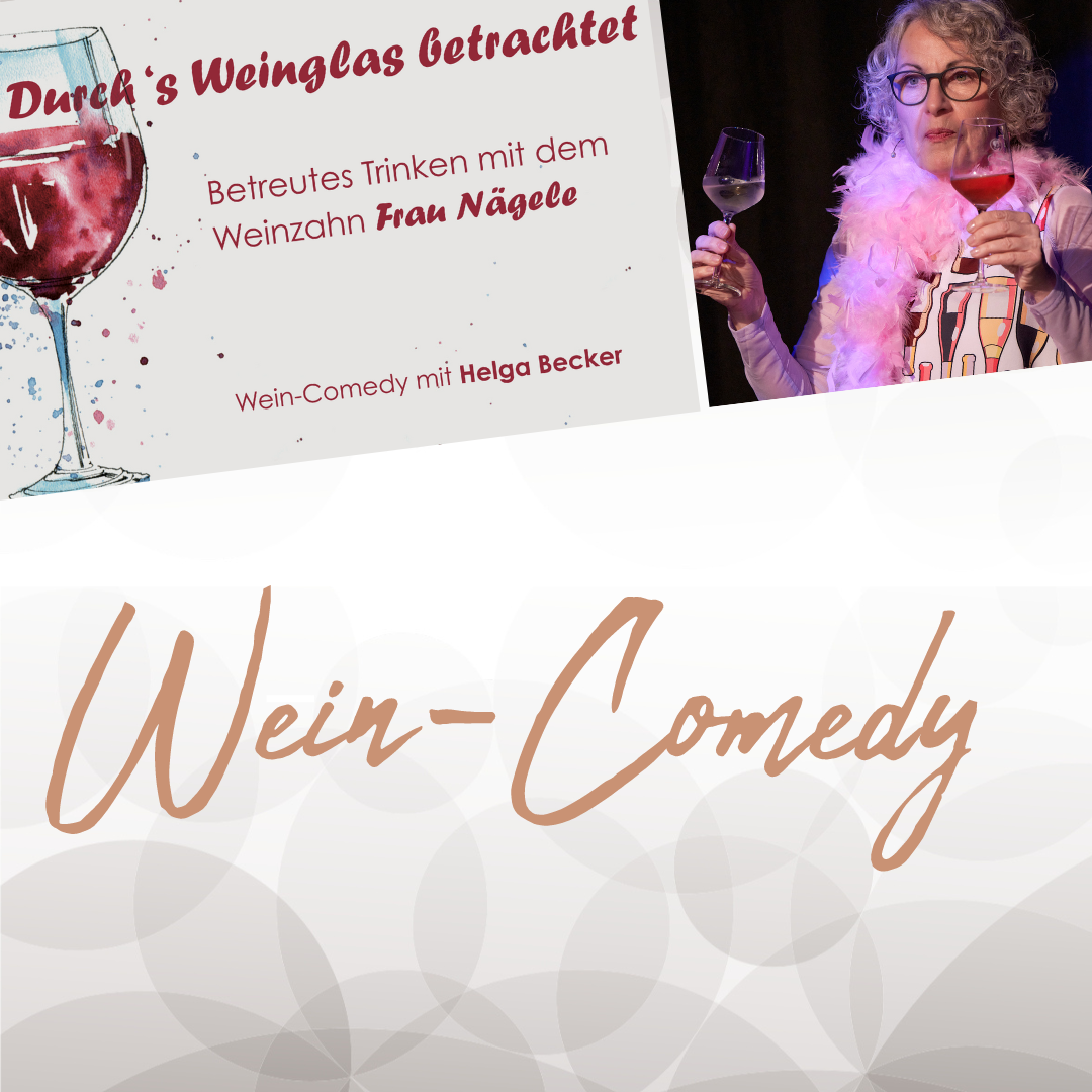 Wein-Comedy mit Frau Nägele